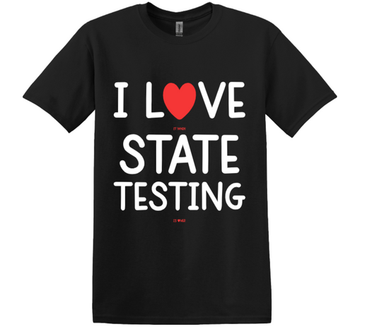 I LOVE STATE TESTING